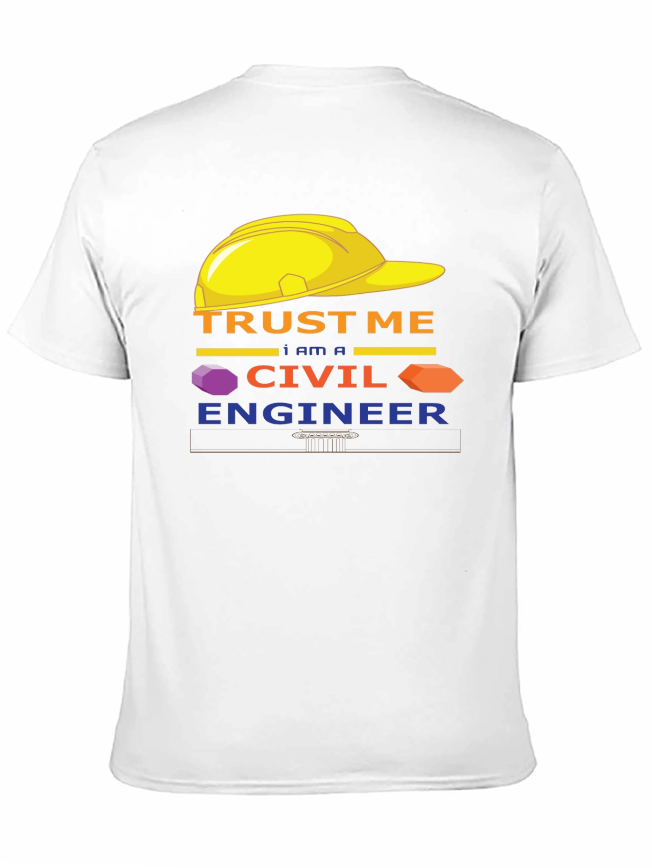 Trust Me Im A Civil Engineer T-Shirt