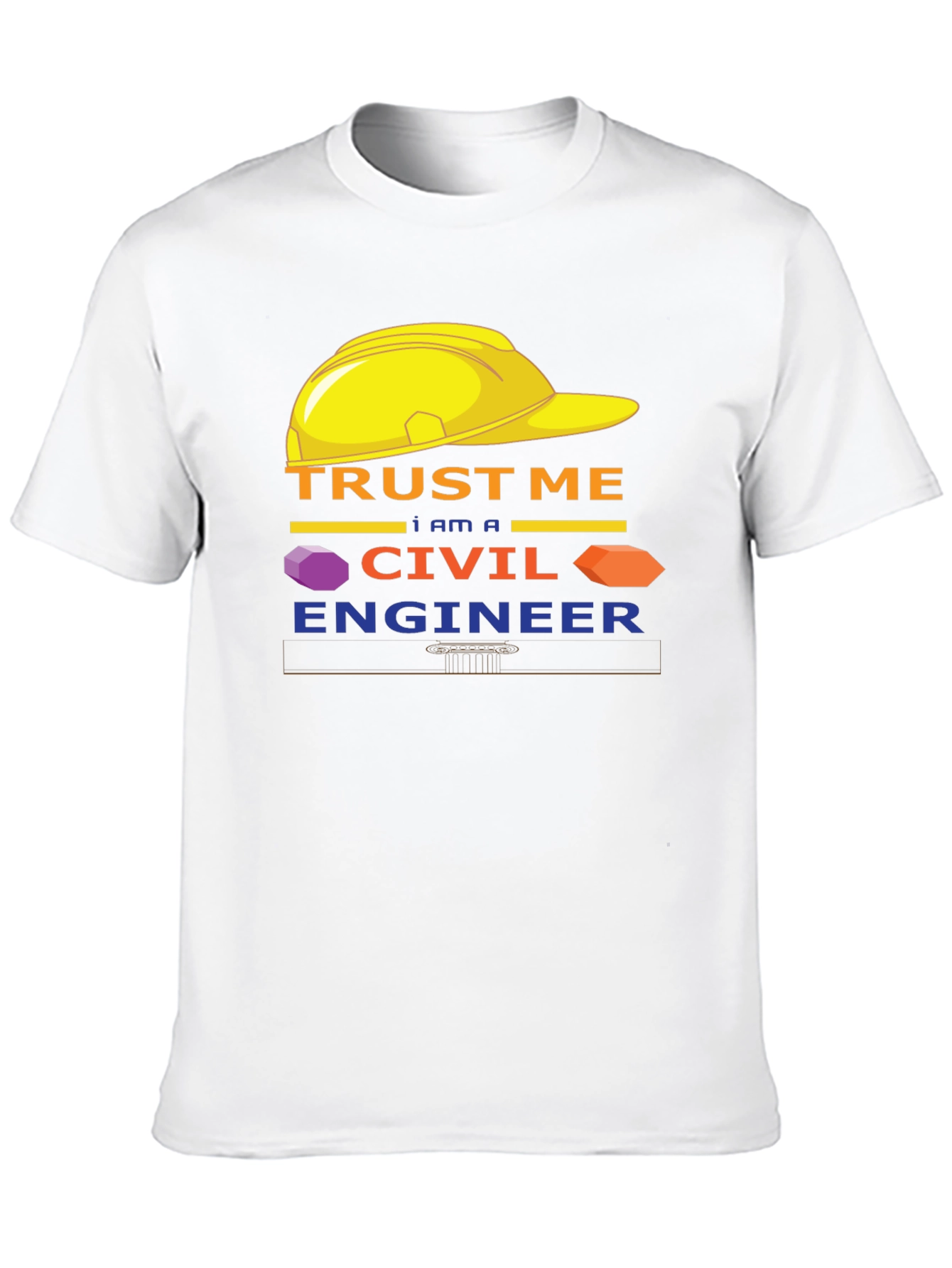 Trust Me Im A Civil Engineer T-Shirt