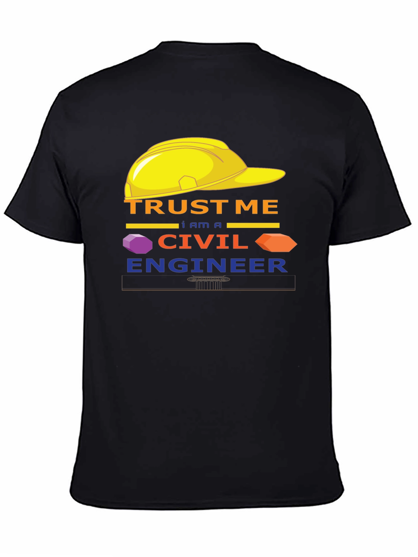 Trust Me Im A Civil Engineer T-Shirt