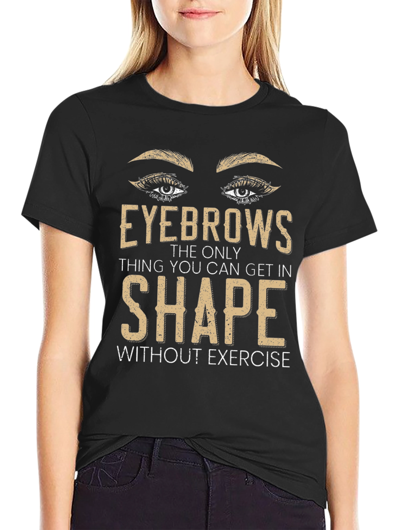 Eyebrows Shape T-Shirt