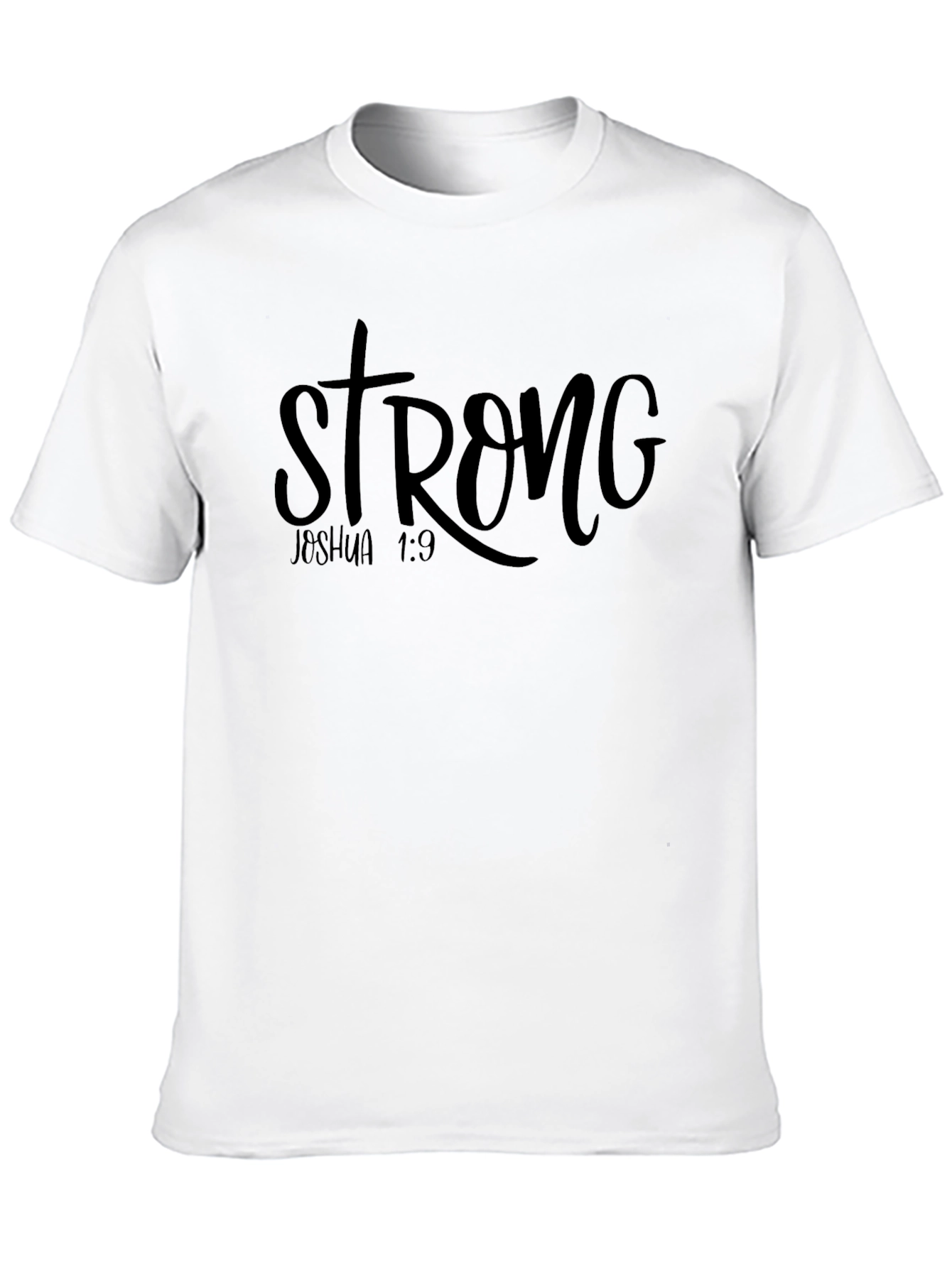 Strong Joshua 1:9 T-Shirt - Faith Inspired Tee