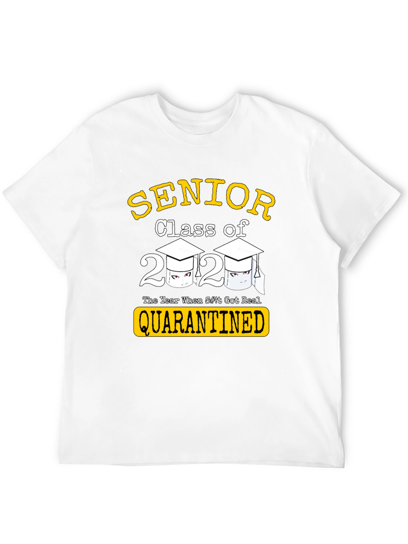 Senior Class of 2020 Quarantined T-Shirt